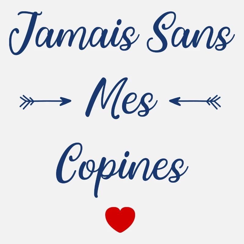 Jamais sans mes copines