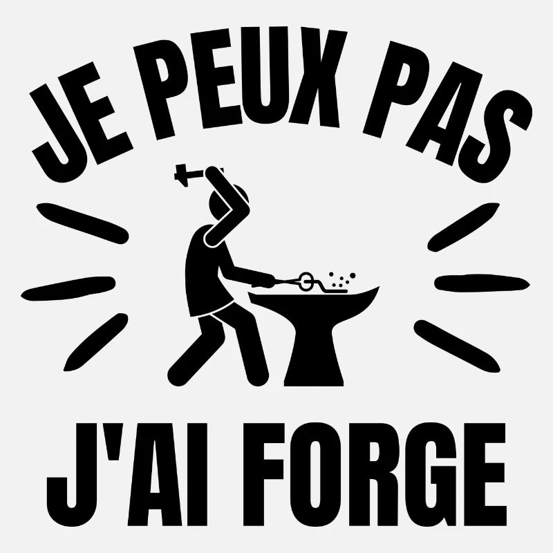 je peux pas j'ai forge