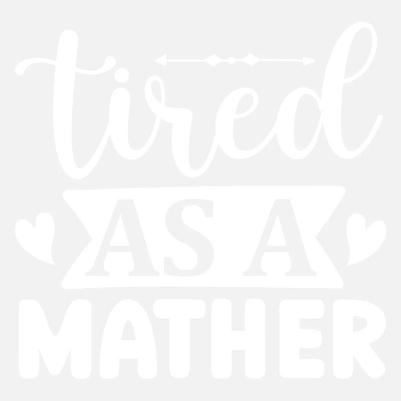 Tired as a Mather, Mathematics Lover, Knowledge