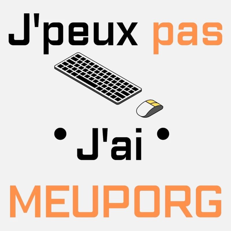 J'peux pas j'ai meuporg