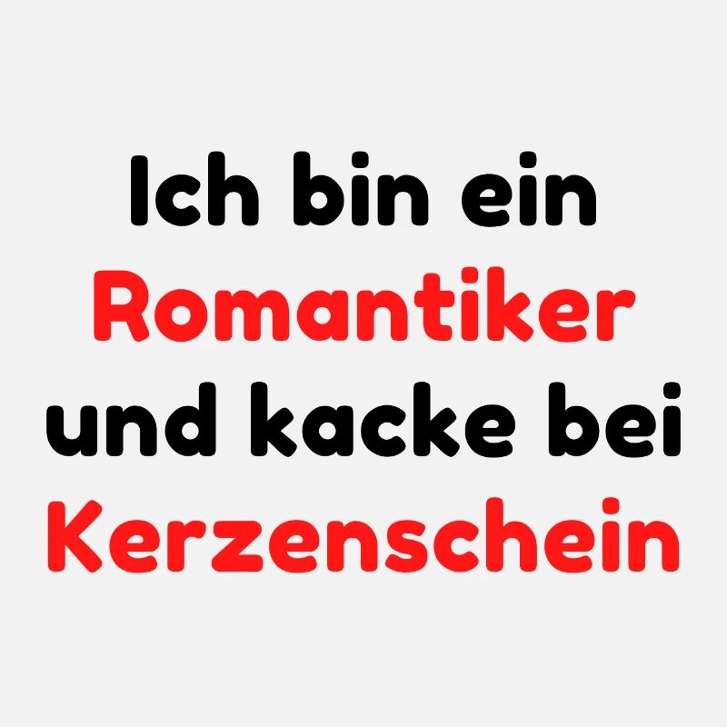 Ich bin ein Romantiker