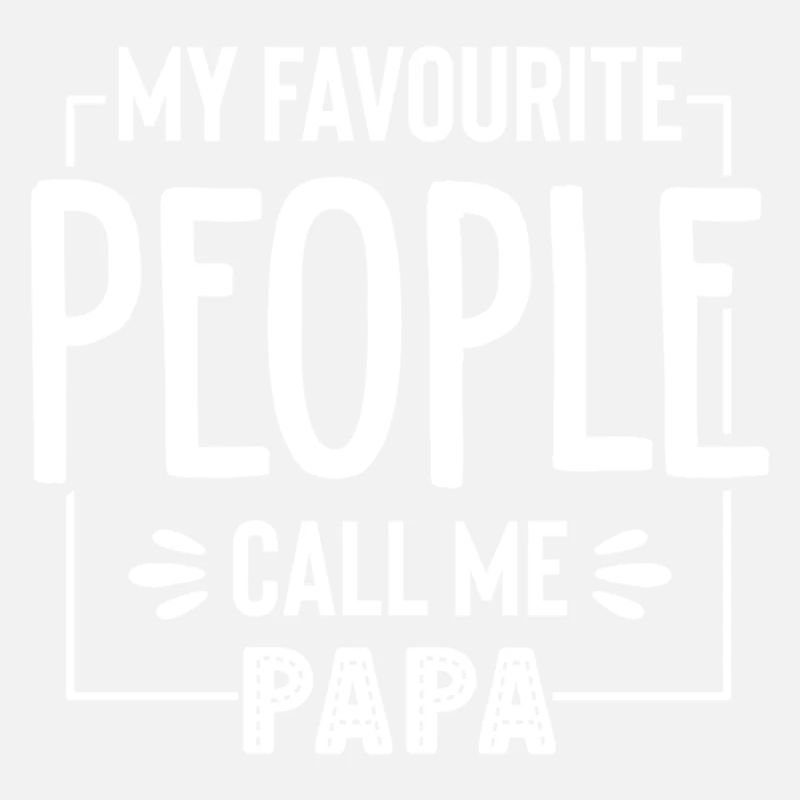 Mes gens préférés m’appellent Papa