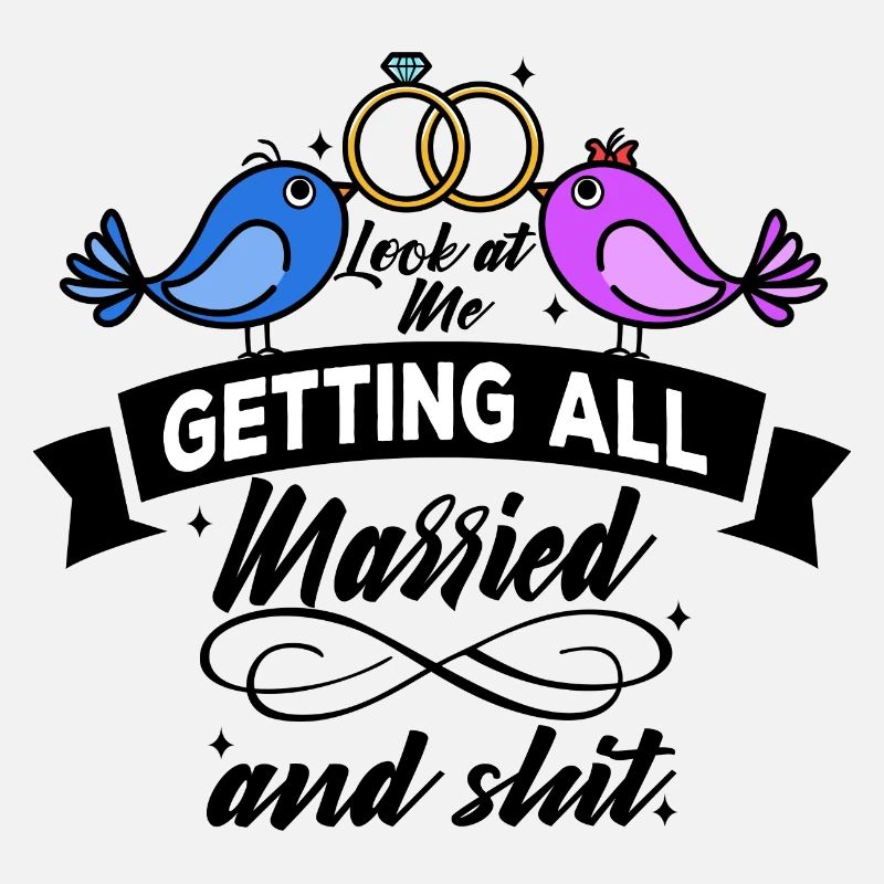 Look at me getting all married and shit