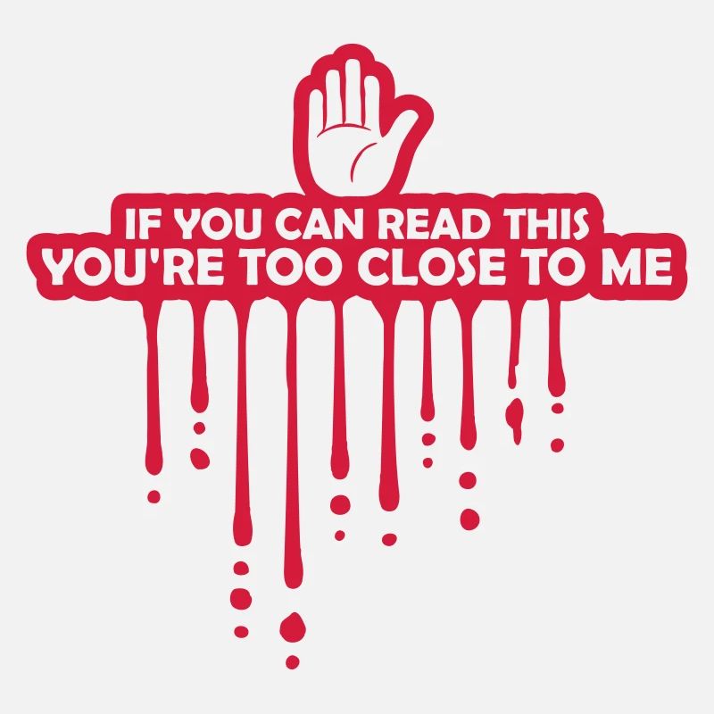 too close to me