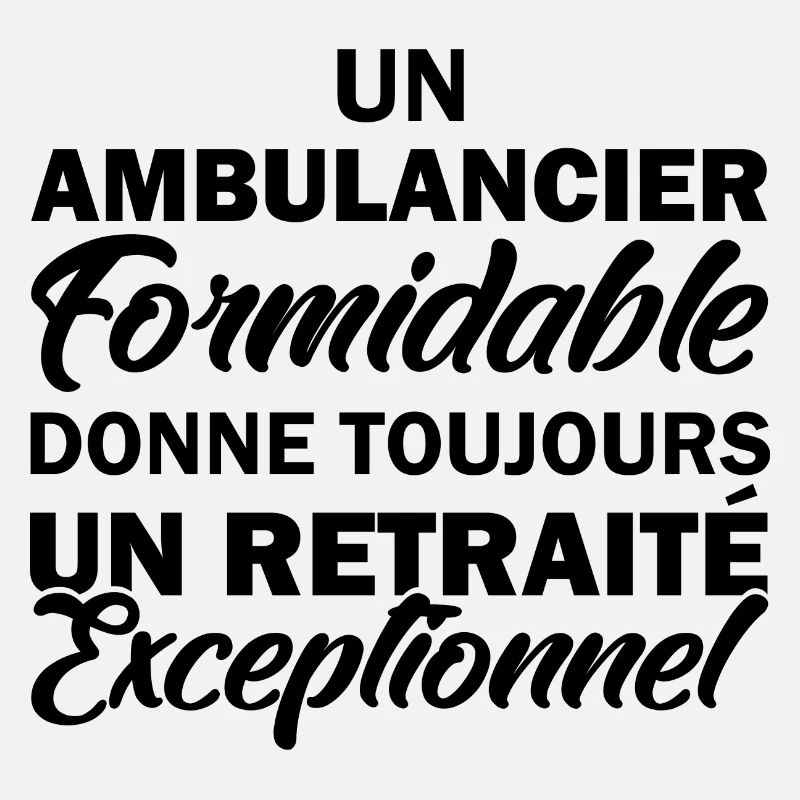 ambulancier formidable / retraité exceptionnel