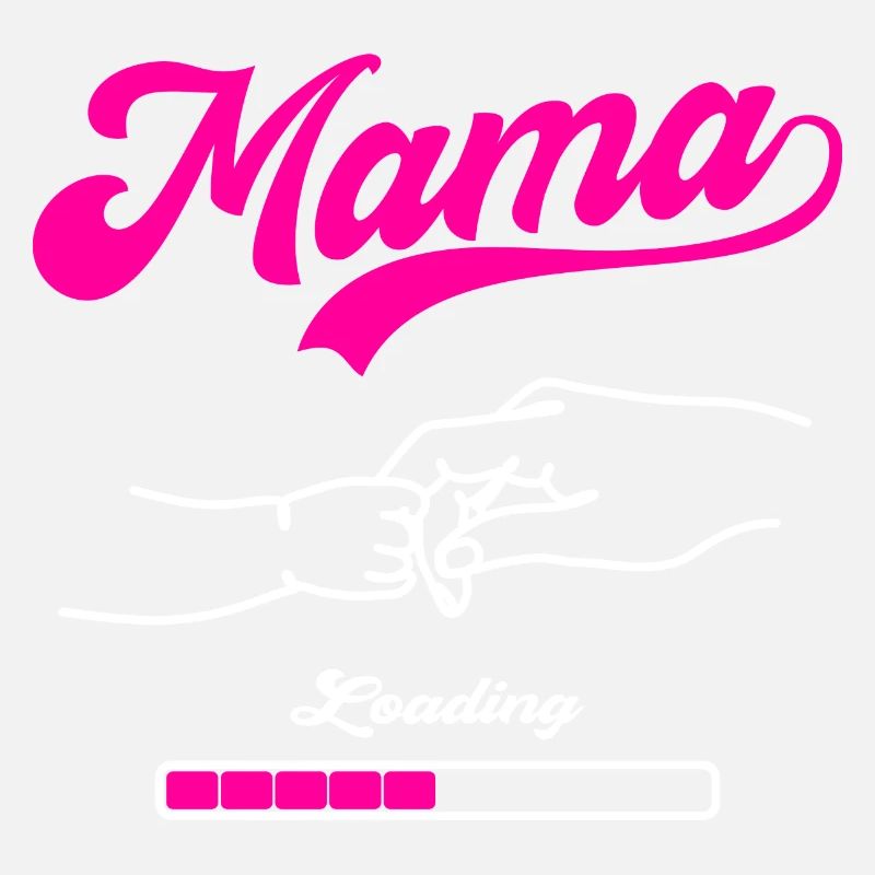 Mama Loading Mutter Mütter Muttertag