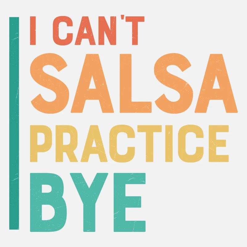 I Can't Salsa Practice.Bye. Latin Music Salsa Danc