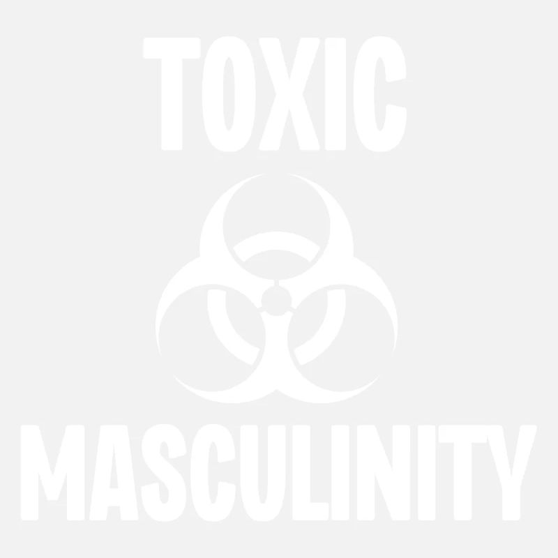 Toxic Masculinity