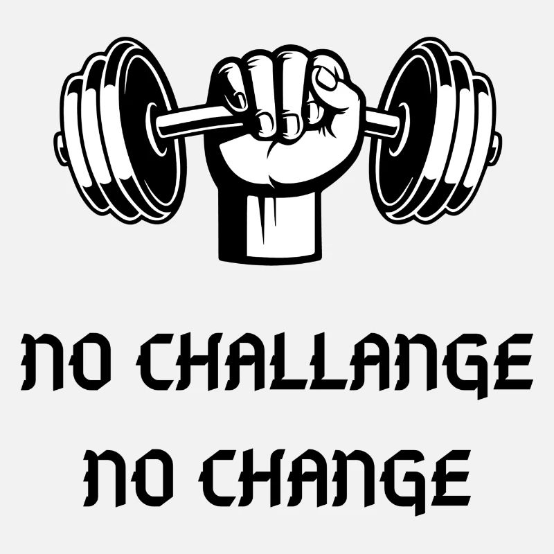 PAS DE CHALLANGE PAS DE CHANGEMENT