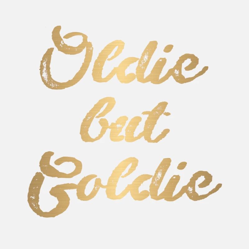 oldie mais goldie,gold,oldie,oldtimer