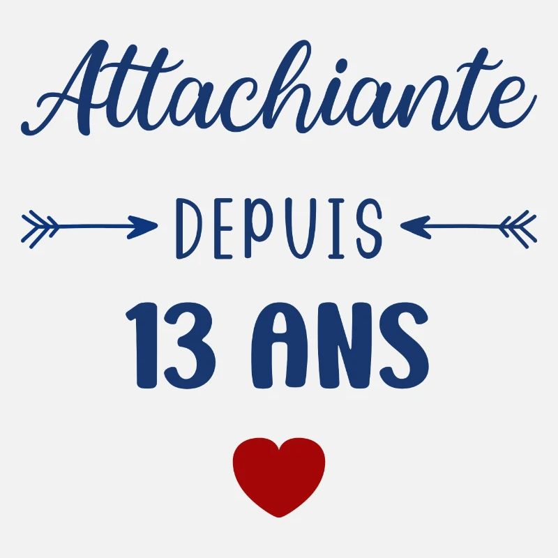 Attachiante depuis 13 ans