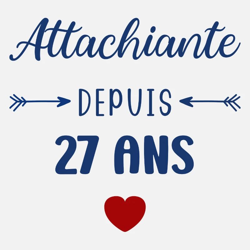 Attachiante depuis 27 ans