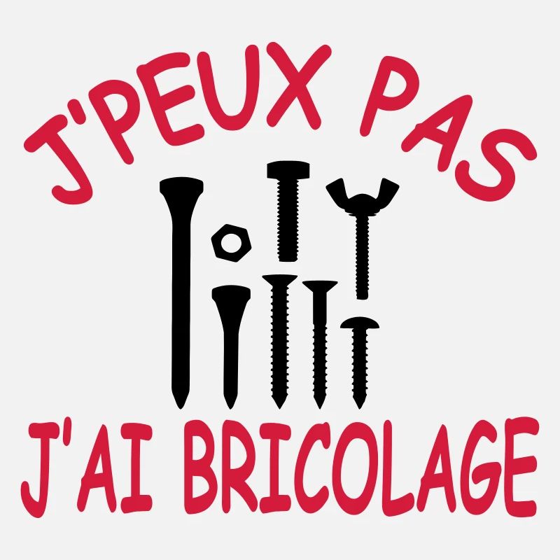 J'peux pas j'ai bricolage
