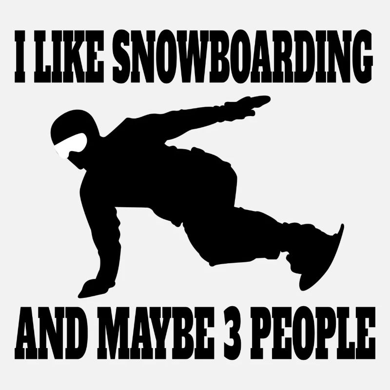 Snowboard Spruch Snowboardfahrer Wintersport