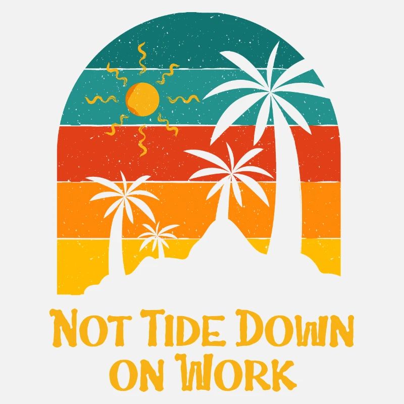 Funny Quotes on Work Summer Job Tropical