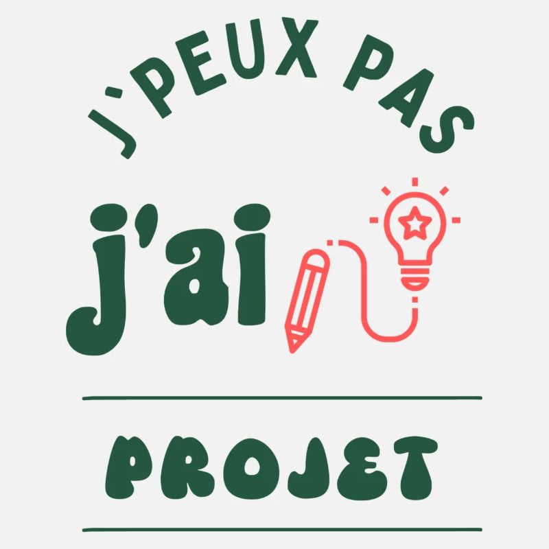 J'peux pas, j'ai projet.