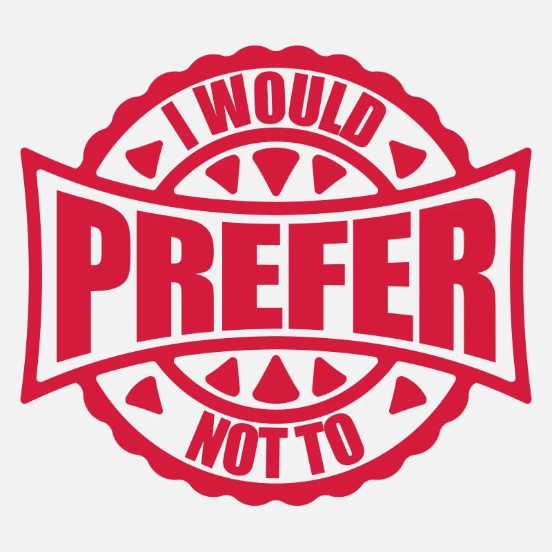 I prefer not to