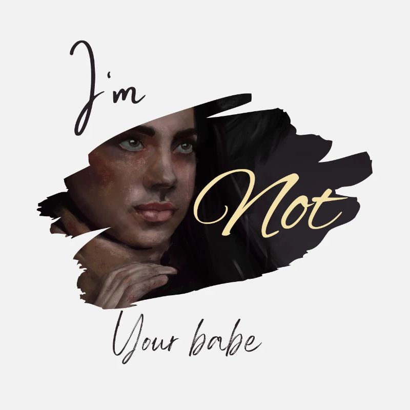 Not your babe