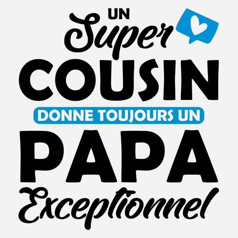 super cousin - papa exceptionnel
