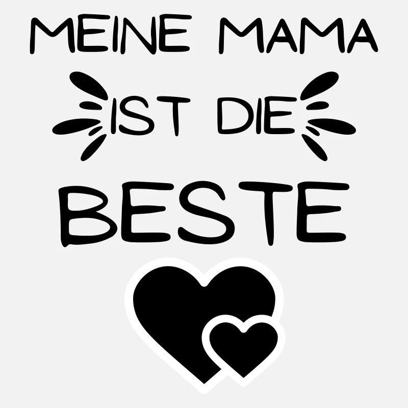 Meine Mama ist die Beste, Mamaspruch, Muttertag