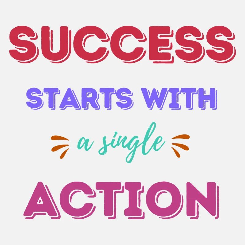 Success Starts With A Single Action