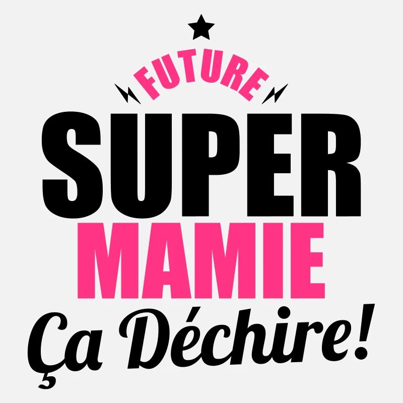 future super mamie ça dechire