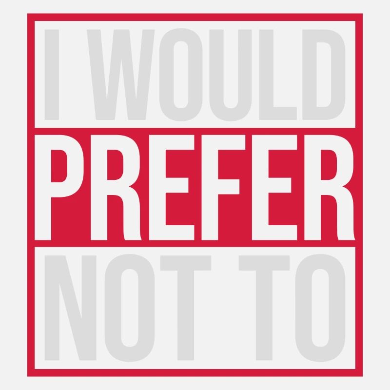 I prefer not to