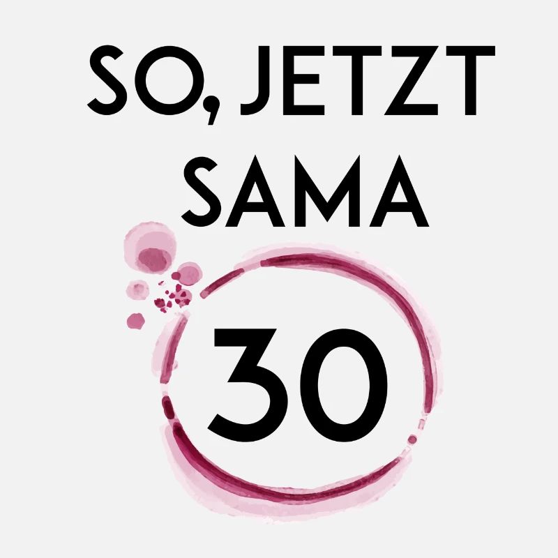 So, jetzt sama 30