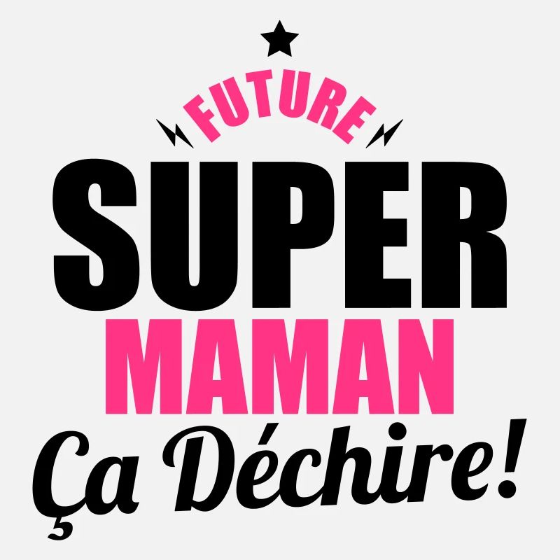 future super maman ça dechire