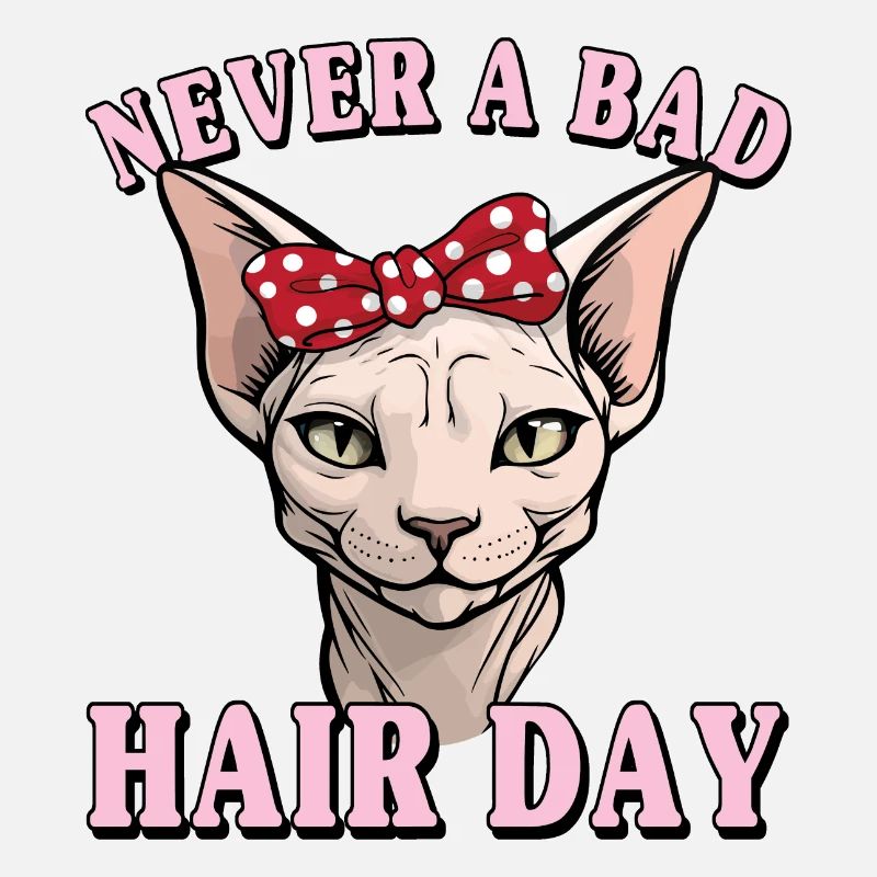 Niemals schlechter Haar Tag Sphynx Katze Spruch