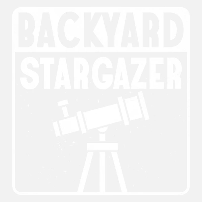Backyard Stargazer Astronomy Stars Planets
