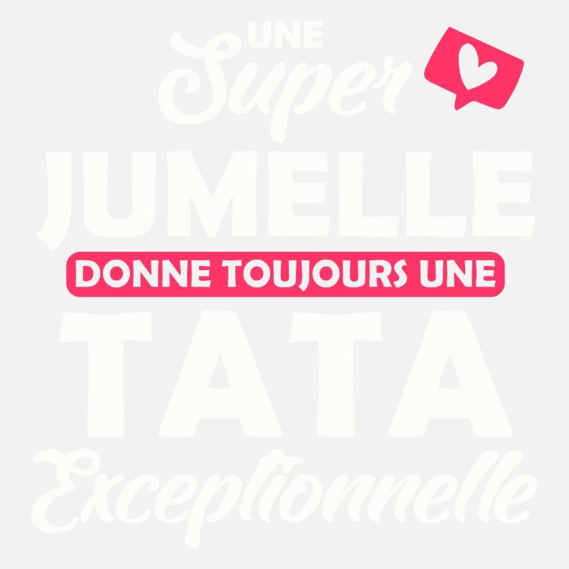 super jumelle - tata exceptionnelle / future tata