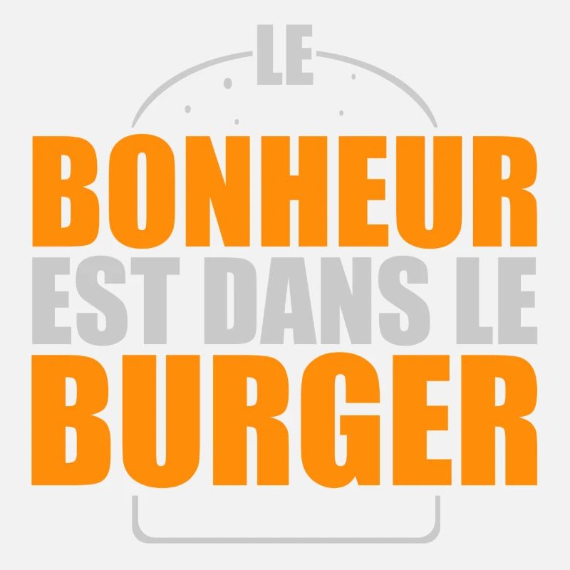 le bonheur est dans le burger