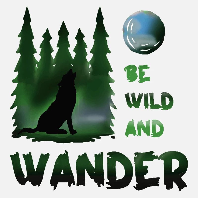 Be wild and wander Wolf