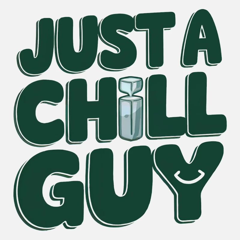 Just a Chill Guys lyrics