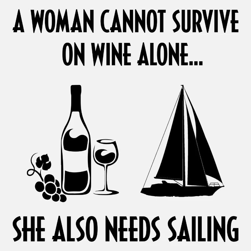 A Woman Cannot Survive On Wine Alone He Also Needs