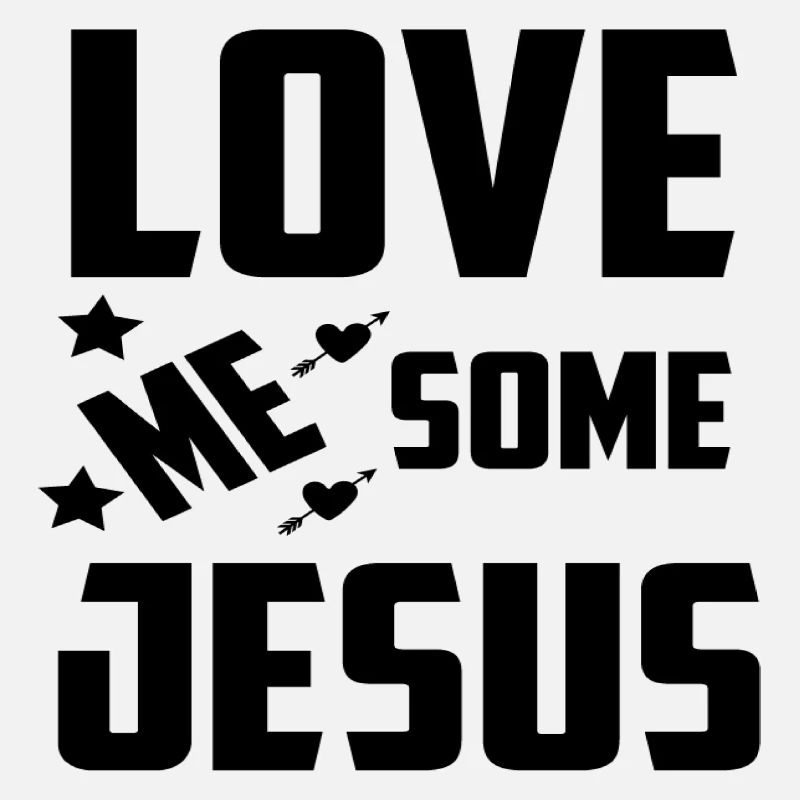 Love me some Jesus