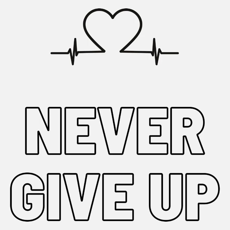Never Give UP