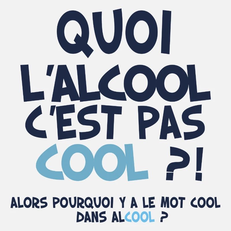 Alcool C'est Cool Idée Cadeau Expression Marrante