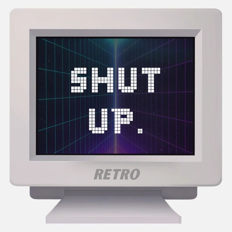 CRT-Design - Shut Up