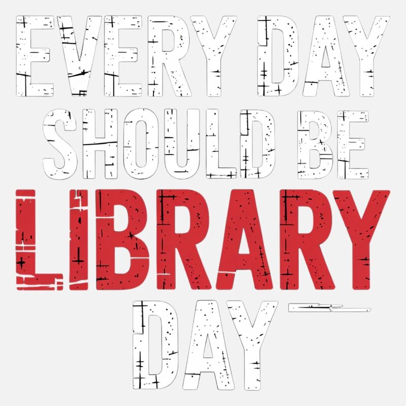 Every Day Should Be Library Day 7