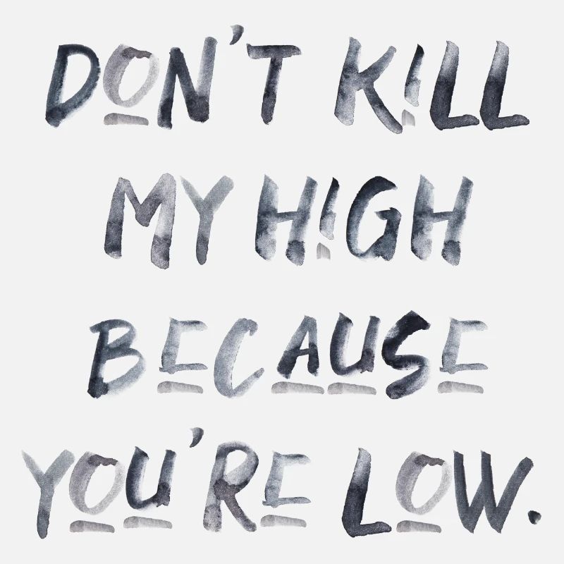 Cannabis Saying Writing High Weed Marijuana Weed