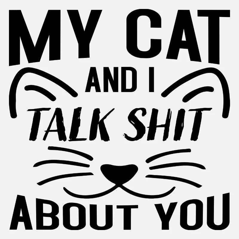 Mon chat et moi parlons de merde à propos de toi