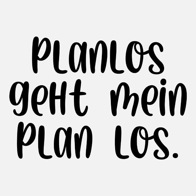 Planlos geht mein Plan los
