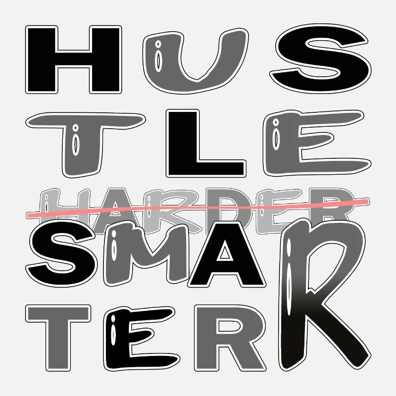 Hustle Smarter not harder -Motivation