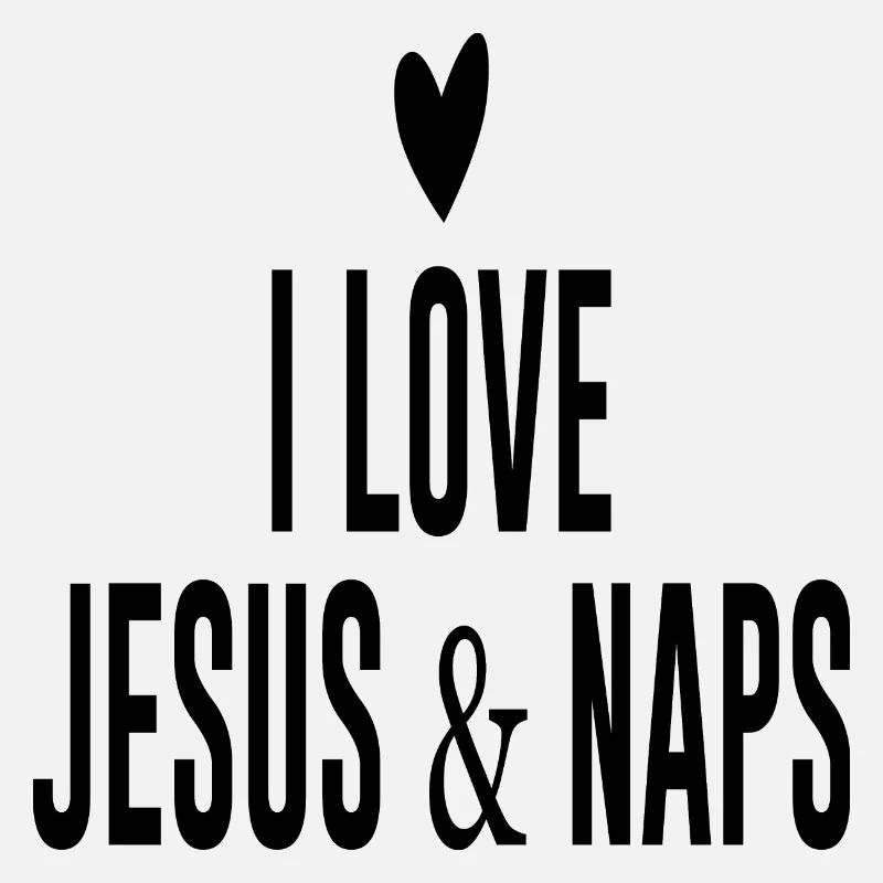 I love Jesus & Naps