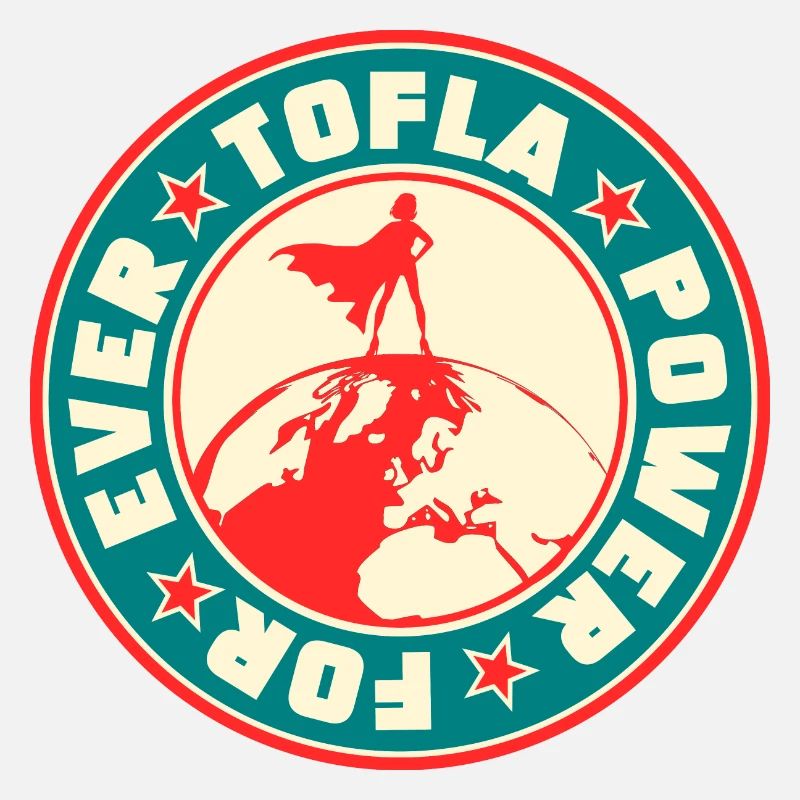 TOFLA POWER FOR EVER