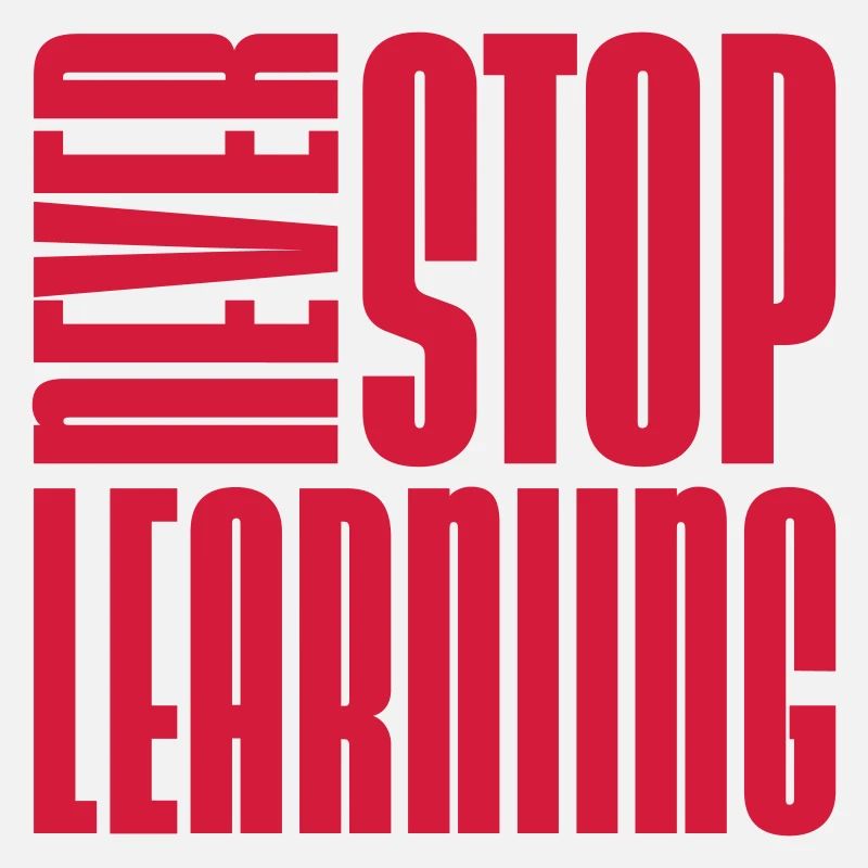 never stop learning quote
