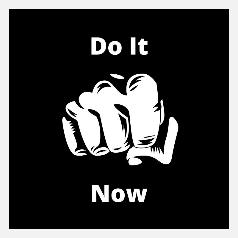 Do it now