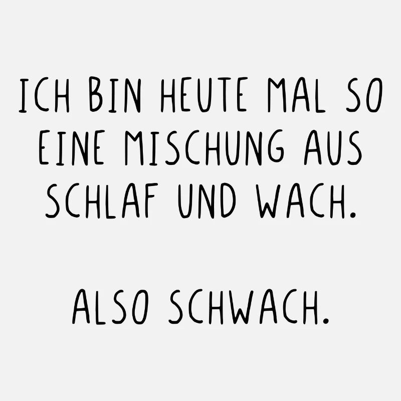 Ich bin heute mal so eine Mischung also Schwach